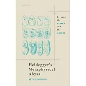 Heidegger’’s Metaphysical Abyss: Between the Human and the Animal