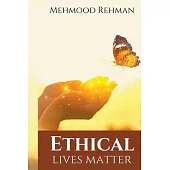 Ethical Lives Matter