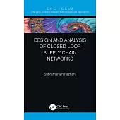 Design and Analysis of Closed-Loop Supply Chain Networks