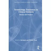 Terminology Translation in Chinese Contexts: Theory and Practice