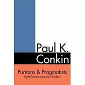 Puritans and Pragmatists: Eight Eminent American Thinkers
