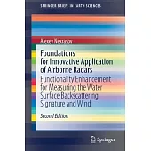 Foundations for Innovative Application of Airborne Radars: Functionality Enhancement for Measuring the Water Surface Backscattering Signature and Wind