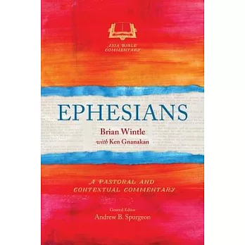 Ephesians: A Pastoral and Contextual Commentary