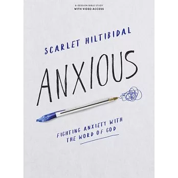 Anxious - Bible Study Book: Fighting Anxiety with the Word of God