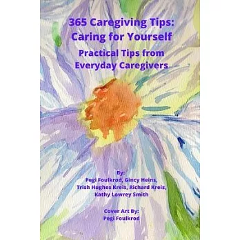 365 Caregiving Tips: Caring for Yourself