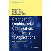 Graphs and Combinatorial Optimization: From Theory to Applications: Ctw2020 Proceedings