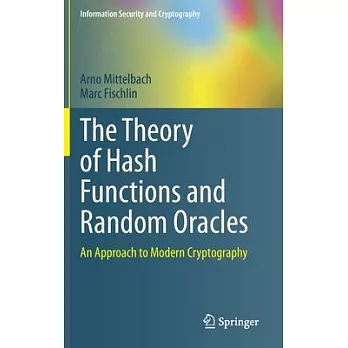 The Theory of Hash Functions and Random Oracles: An Approach to Modern Cryptography