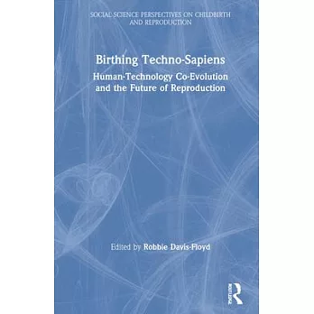 Birthing Techno-Sapiens: Human-Technology Co-Evolution and the Future of Reproduction