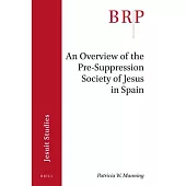 An Overview of the Pre-Suppression Society of Jesus in Spain