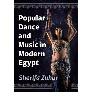 Popular Dance and Music in Modern Egypt