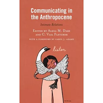 Communicating in the Anthropocene: Intimate Relations