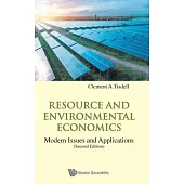 Resource and Environmental Economics: Modern Issues and Applications (Second Edition)