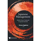 Japanese Management: Market Entry, Crisis and Corporate Growth