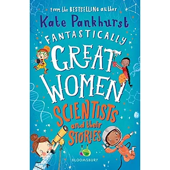 Fantastically Great Women Scientists and their Stories