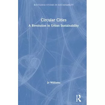 Circular Cities: A Revolution in Urban Sustainability