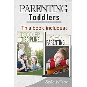 Parenting Toddlers: The Best Guide complete with Tips and Tricks on how to Discipline Toddlers and Adhd kids. Grow your Children conscious