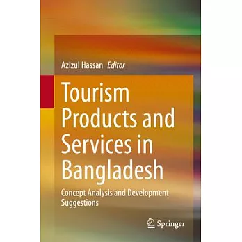 Tourism Products and Services in Bangladesh: Concept Analysis and Development Suggestions