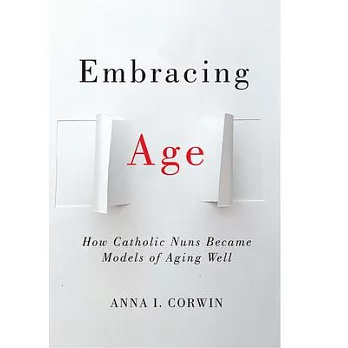 Embracing Age: How Catholic Nuns Became Models of Aging Well