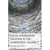 Social Knowledge Creation in the Humanities, Volume 8: Volume 2
