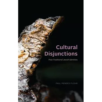 Cultural Disjunctions: Post-Traditional Jewish Identities