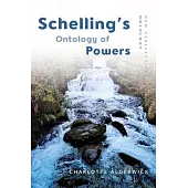 Schelling’’s Ontology of Powers