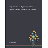 Magnetization of High Temperature Superconducting Trapped-Field Magnets