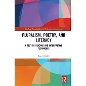 Pluralism, Poetry, and Literacy: A Test of Reading and Interpretive Techniques
