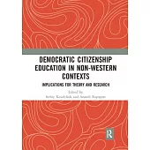 Democratic Citizenship Education in Non-Western Contexts: Implications for Theory and Research