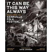 It Can Be This Way Always: Images from the Kerrville Folk Festival