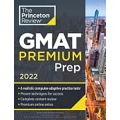 Princeton Review GMAT Premium Prep, 2022: 6 Computer-Adaptive Practice Tests + Review & Techniques + Online Tools