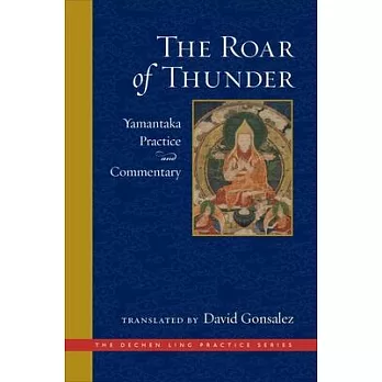 The Roar of Thunder: Yamantaka Practice and Commentary