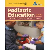 Pediatric Education for Prehospital Professionals (Pepp), Fourth Edition