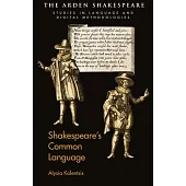 Shakespeare’’s Common Language