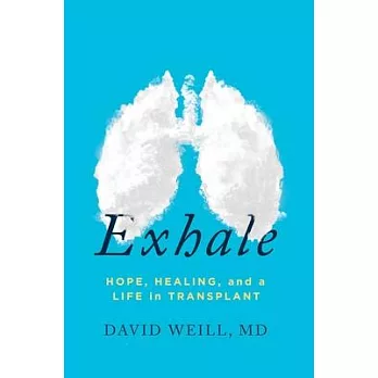 Exhale: Hope, Healing, and a Life in Transplant