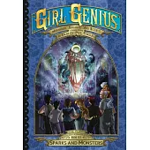 Girl Genius: The Second Journey of Agatha Heterodyne Volume 6: Sparks and Monsters