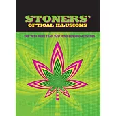 Stoners’’ Optical Illusions