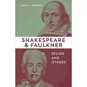 Shakespeare and Faulkner: Selves and Others
