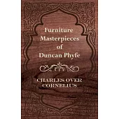 Furniture Masterpieces of Duncan Phyfe