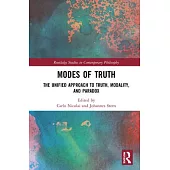 Modes of Truth: The Unified Approach to Truth, Modality, and Paradox