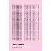 Liminal Commons: Modern Rituals of Transition in Greece