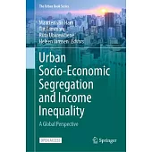 Urban Socio-Economic Segregation and Income Inequality: A Global Perspective