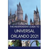 The Independent Guide to Universal Orlando 2021