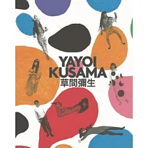 Yayoi Kusama: A Retrospective