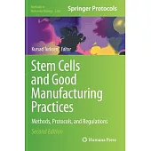Stem Cells and Good Manufacturing Practices: Methods, Protocols, and Regulations