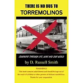 There Is No Bus to Torremolinos: Journeys Through Life, Wine and Our World