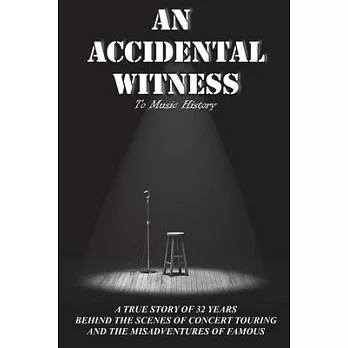An Accidental Witness, Volume 1: To Music History