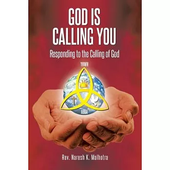 God Is Calling You: Responding to the Calling of God
