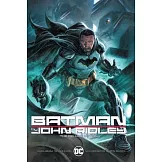 Batman by John Ridley the Deluxe Edition