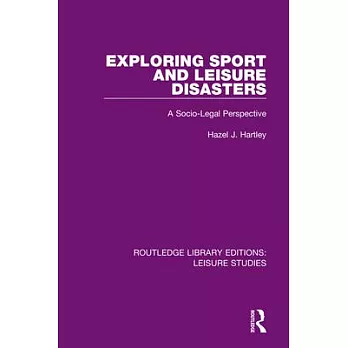 Exploring Sport and Leisure Disasters: A Socio-Legal Perspective