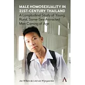 Male Homosexuality in 21st-Century Thailand: A Longitudinal Study of Young, Rural, Same-Sex-Attracted Men Coming of Age